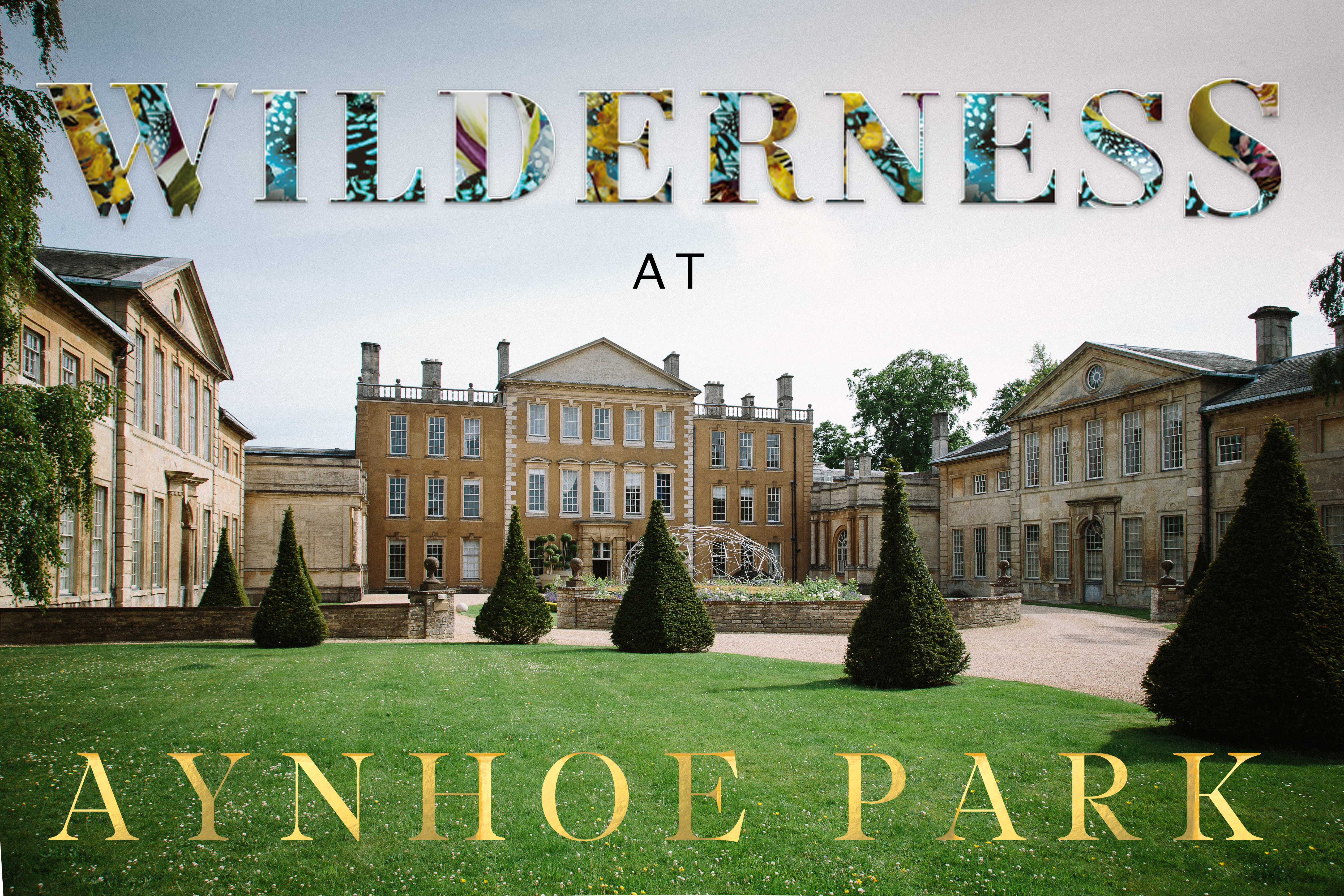 Wilderness at Aynhoe Park